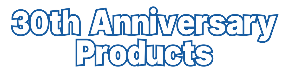30th Anniversary Products