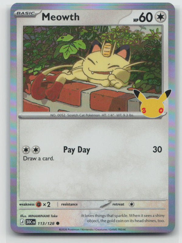 113/128 NM Meowth Common ME: 30th Celebration